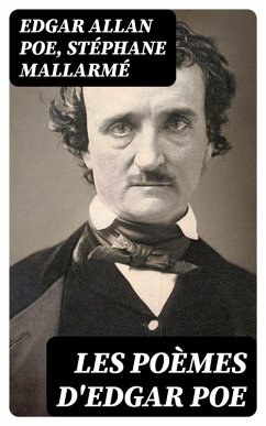 Les poèmes d'Edgar Poe (eBook, ePUB) - Poe, Edgar Allan; Mallarmé, Stéphane
