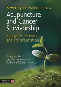 Acupuncture and Cancer Survivorship (eBook, ePUB) - de Valois, Beverley