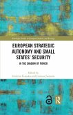 European Strategic Autonomy and Small States' Security (eBook, ePUB)