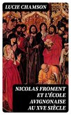 Nicolas Froment et l'École avignonaise au XVe siècle (eBook, ePUB)