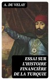 Essai sur l'histoire financière de la Turquie (eBook, ePUB)