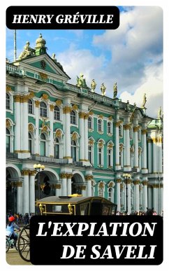 L'expiation de Saveli (eBook, ePUB) - Gréville, Henry