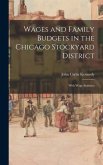 Wages and Family Budgets in the Chicago Stockyard District