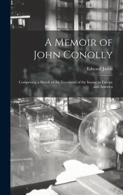 A Memoir of John Conolly - Jarvis, Edward