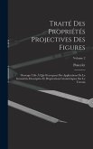 Traité Des Propriétés Projectives Des Figures