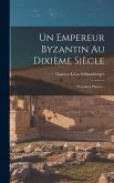 Un Empereur Byzantin Au Dixième Siècle: Nicéphore Phocas...