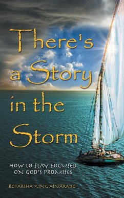 There's a Story in the Storm - Alvarado, Rotarsha King