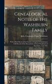 Genealogical Notes of the Washburn Family: With a Brief Sketch of the Family in England, Containing a Full Record of the Descendants of Israel Washbur