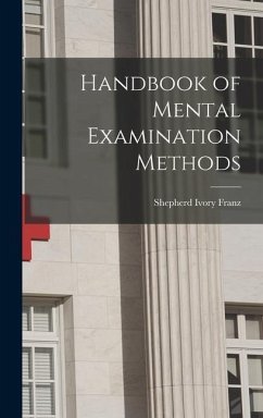 Handbook of Mental Examination Methods - Franz, Shepherd Ivory