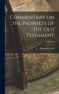 Commentary on the Prophets of the Old Testament; Volume II - Ewald, Heinrich