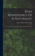 Bush Wanderings Of A Naturalist - Bild 1