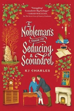 A Nobleman's Guide to Seducing a Scoundrel - Charles, Kj