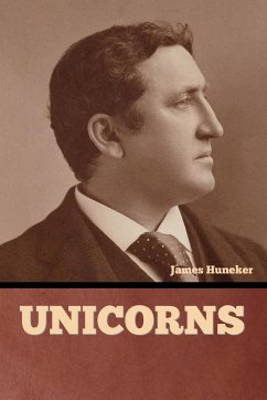 Unicorns - Huneker, James