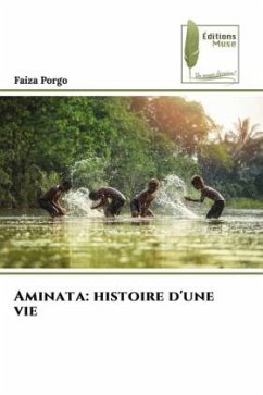 Aminata: histoire d'une vie - Porgo, Faiza