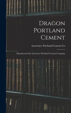Dragon Portland Cement: Manufactured by Lawrence Portland Cement Company
