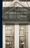The Mary Frances Garden Book; or, Adventures Among the Garden People