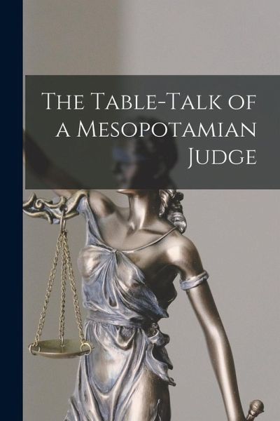 The Table-Talk of a Mesopotamian Judge