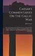 Caesar's Commentaries On The Gallic... - Bild 1