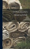 Longman's Magazine; Volume 13 Longman's Magazine; Volume 13