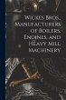 Wickes Bros., Manufacturers of Boilers,... - Bild 1