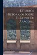 Estudios Historicos Sobre El Reino De... - Bild 1
