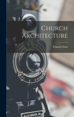 Church Architecture - Close, Francis