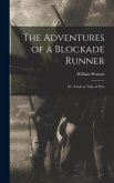 The Adventures of a Blockade Runner; or, Trade in Time of War