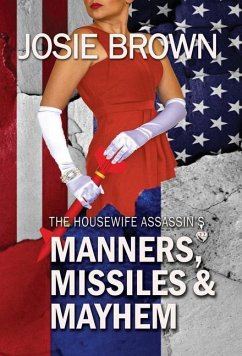 The Housewife Assassin's Manners, Missiles, and Mayhem - Brown, Josie