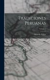 Tradiciones Peruanas; Volume 1