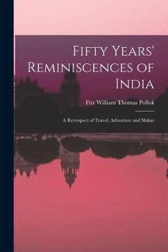 Cover Fifty Years' Reminiscences of India: A Retrospect of Travel, Adventure and Shikar