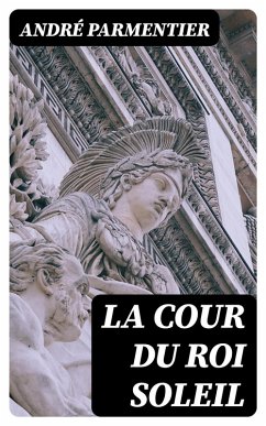 Cover La cour du Roi Soleil (eBook, ePUB)