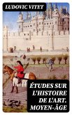 Études sur l'histoire de l'art. Moyen-âge (eBook, ePUB)