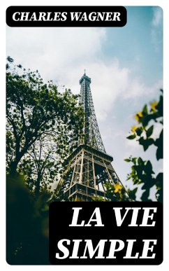 La vie simple (eBook, ePUB) - Wagner, Charles