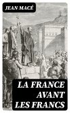 La France avant les Francs (eBook, ePUB)