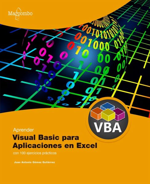 Aprender Visual Basic para Aplicaciones en Excel con 100 ejercicios prácticos (eBook, ePUB) Aprender Visual Basic para Aplicaciones en Excel con 100 ejercicios prácticos (eBook, ePUB)