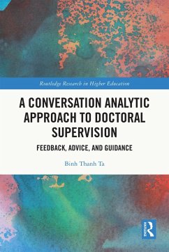 A Conversation Analytic Approach to Doctoral Supervision (eBook, PDF) - Ta, Binh Thanh