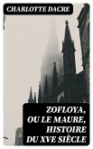 Zofloya, ou le Maure, Histoire du XVe siècle (eBook, ePUB)