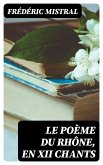 Le Poème du Rhône, en XII chants (eBook, ePUB)