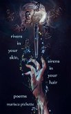 Rivers in Your Skin, Sirens in Your Hair (eBook, ePUB)