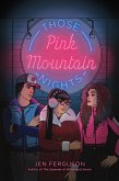 Those Pink Mountain Nights (eBook, ePUB)