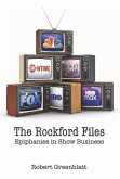 The Rockford Files: Epiphanies in Show Business