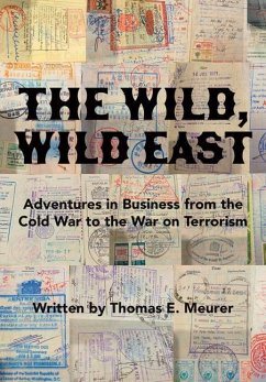 The Wild, Wild East - Meurer, Thomas E