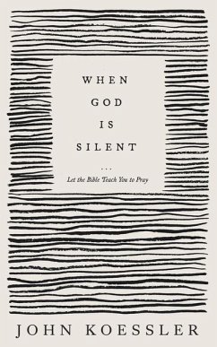 When God Is Silent - Koessler, John
