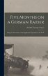 Five Months on a German Raider - Bild 1