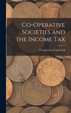 Co-Operative Societies and the Income Tax - Ltd, Co-Operative Union