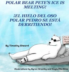 Polar Bear Pete's Ice Is Melting! HC - Sheard, Timothy