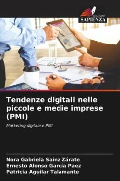 Tendenze digitali nelle piccole e medie imprese (PMI) - Sainz Zárate, Nora Gabriela;García Paez, Ernesto Alonso;Aguilar Talamante, Patricia