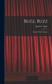 Buzz, Buzz: Essays Of The Theatre