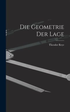 Die Geometrie der Lage - Reye, Theodor