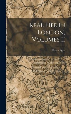 Cover Real Life In London, Volumes II